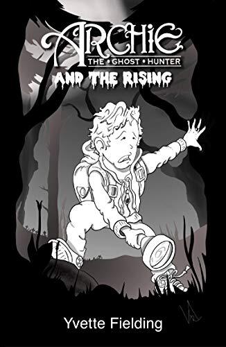 ARCHIE THE GHOST HUNTER: AND THE RISING
