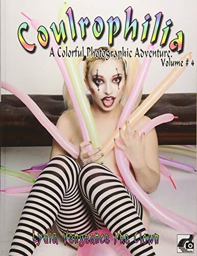 Coulrophilia: Lydia Vengeance The Clown