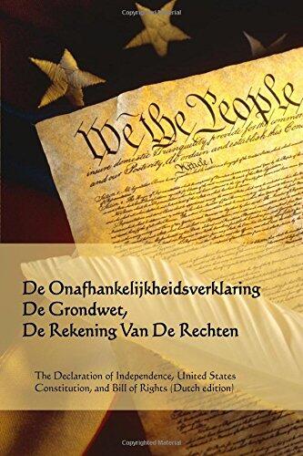 de Onafhankelijkheidsverklaring, de Grondwet, de Rekening Van de Rechten: Declaration of Independence, Constitution, Bill of Rights