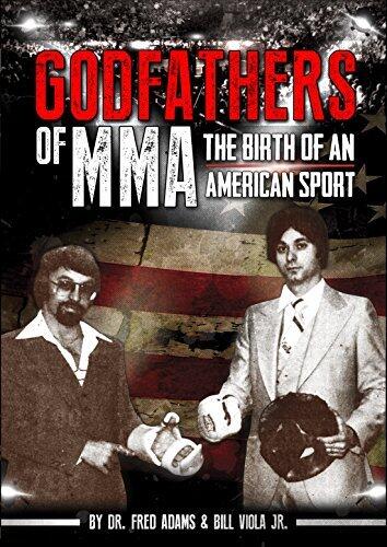 Godfathers of MMA: The Birth of an American Sport