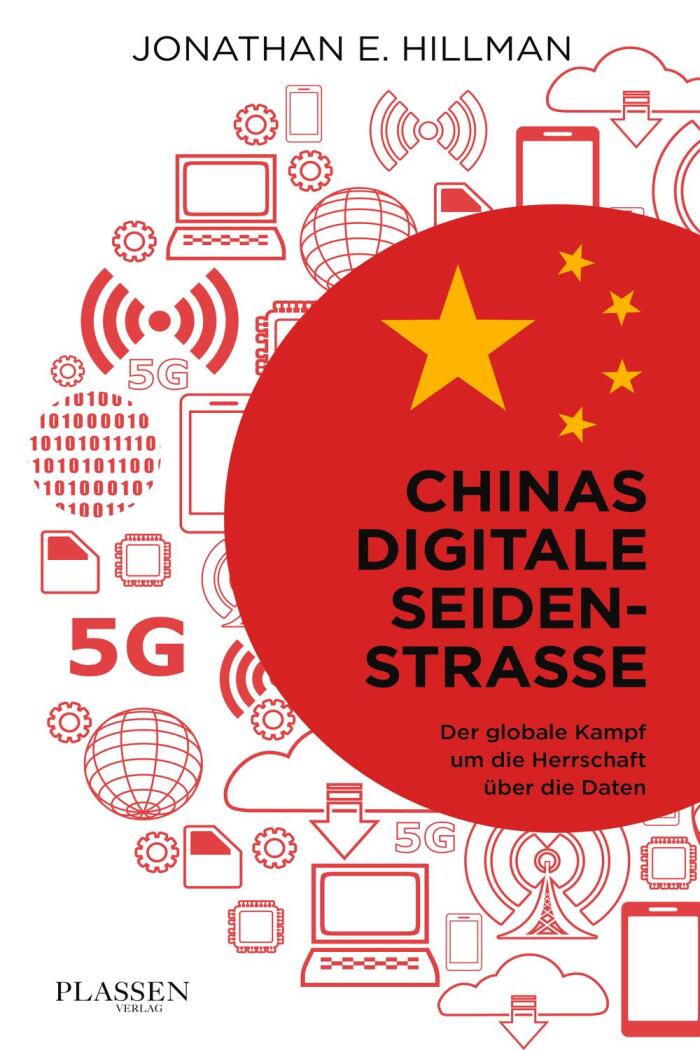 Chinas Digitale Seidenstraße: Der Globale Kampf um die Herrschaft über die Daten
