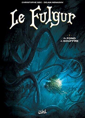 Le Fulgur T01 : Au fond du gouffre