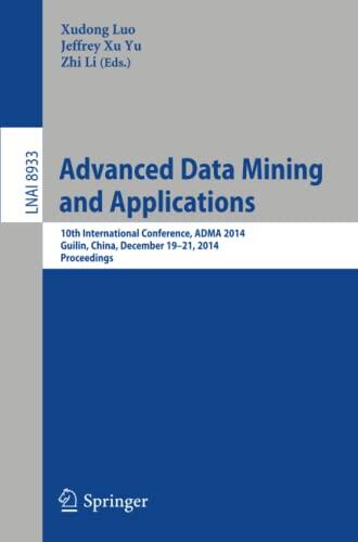 Advanced Data Mining and Applications: 10th International Conference, ADMA 2014, Guilin, China, December 19-21, 2014, Proceedings