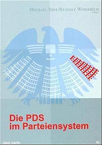 Die PDS im Parteiensystem (Schriften / Rosa-Luxemburg-Stiftung)