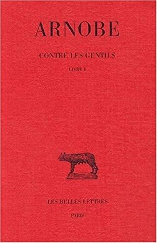 Contre les Gentils (Collection Des Universitaes de France,)