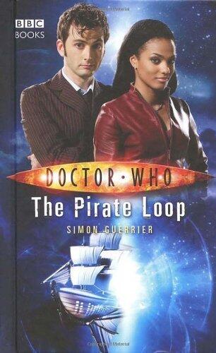 Doctor Who - The Pirate Loop (New Series Adventure 20) by , Simon Guerrier (2007) Hardcover