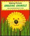Amazing Animals (Making Pictures): Lots of animal pictures to make