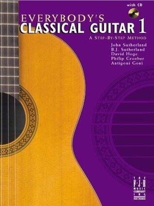 Everybody's Classical Guitar 1 A Step By Step Method