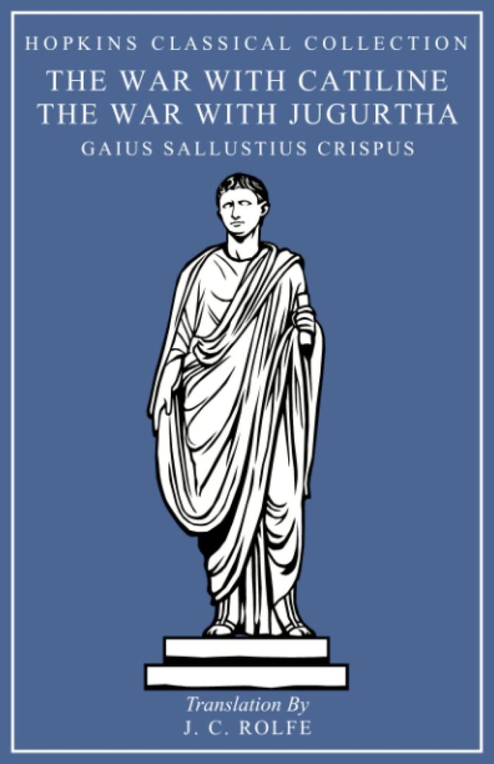 The War With Catiline, The War With Jugurtha: Latin and English Edition