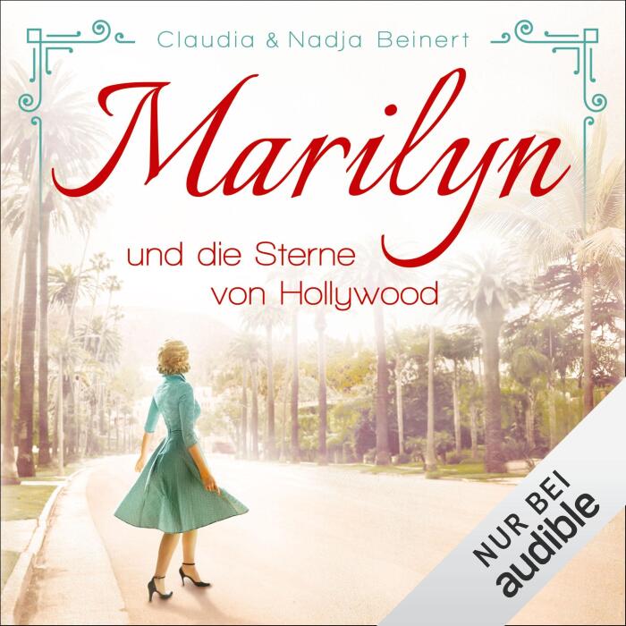 Marilyn und die Sterne von Hollywood: Mutige Frauen zwischen Kunst und Liebe