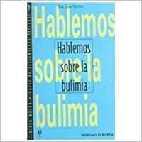 Hablemos sobre la bulimia / How to Cope with Bulimia