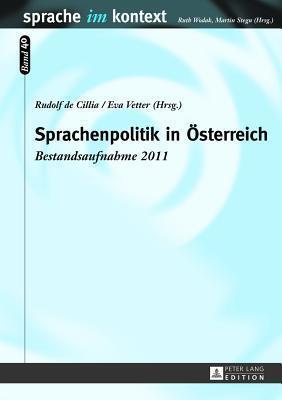 Sprachenpolitik in Österreich: Bestandsaufnahme 2011 (Sprache im Kontext)