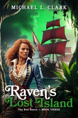 Raven's Lost Island: The Red Raven Book 3