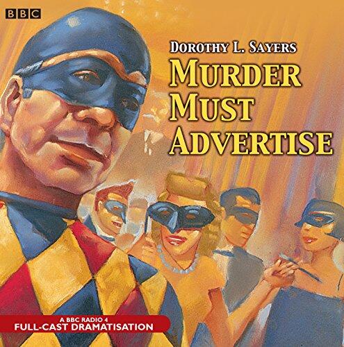 Murder Must Advertise: A BBC Full-cast Radio Drama