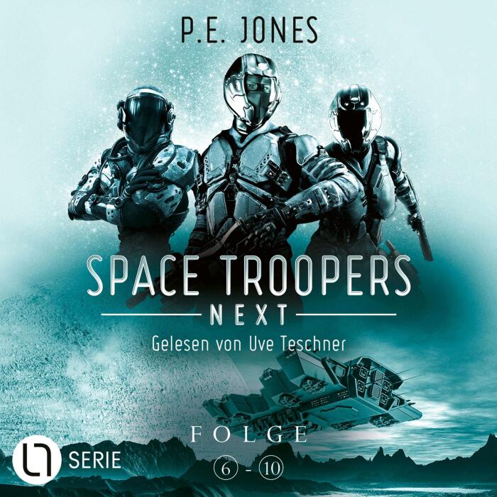 Space Troopers Next - Sammelband: Space Troopers Next, Folgen 6-10