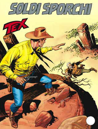 Tex (n. 561): Soldi Sporchi