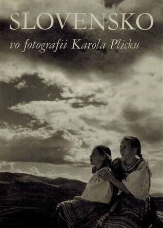 Slovensko vo fotografii Karola Plicku