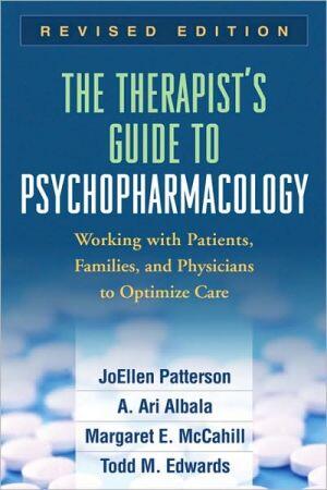 The Therapist's Guide to Psychopharmacology (Revised Edition): Working with Patients, Families, and Physicians to Optimize Care
