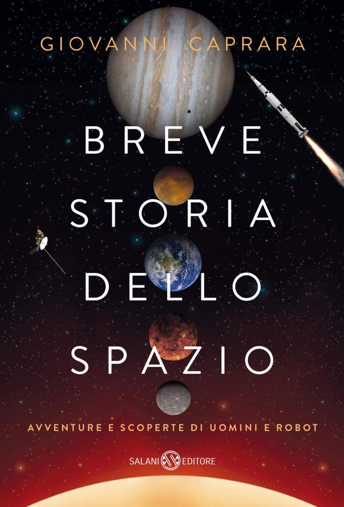 Breve Storia dello Spazio: Avventure e Scoperte di Uomini e Robot