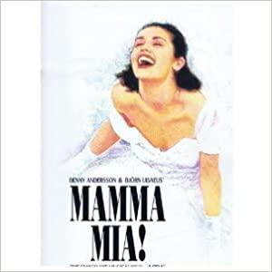 Mama Mia! The Smash Hit Musical Based on the songs of ABBA
