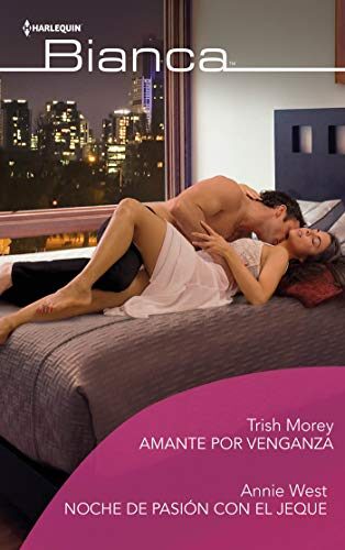 Amante por venganza; Noche de pasión con el jeque