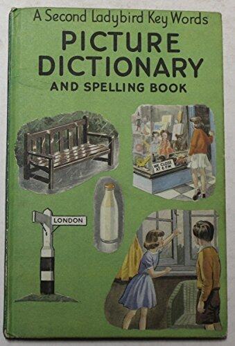 A Second Ladybird Key Words Picture Dictionary and Spelling Book