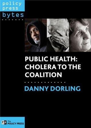 Public Health: Cholera to the Coalition