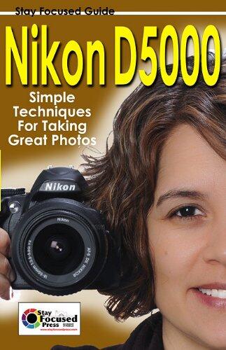 Nikon D5000 Stay Focused Guide