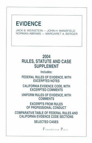Evidence, 2004 Rules: Statute and Case Supplement