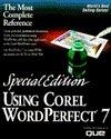 Special Edition Using Corel Wordperfect 7