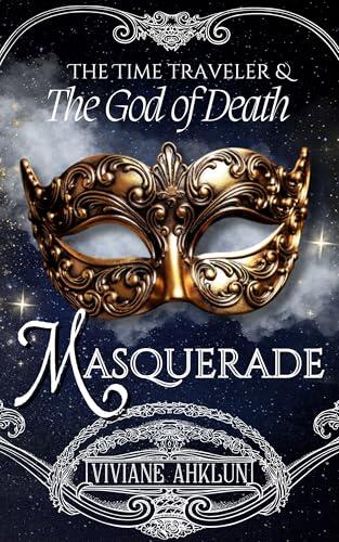 The Time Traveler and The God of Death: Masquerade (A Forbidden Love Triangle Romance) Short Story - Wish Game Prequel