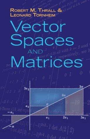 Vector Spaces and Matrices