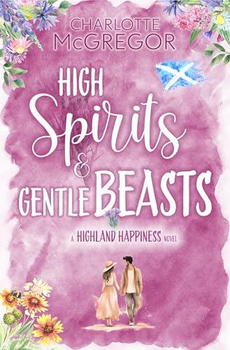 High Spirits & Gentle Beasts