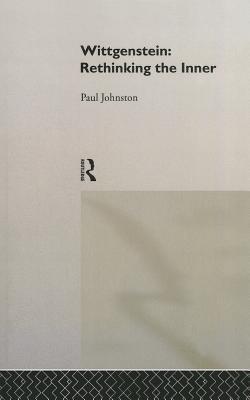 Wittgenstein: Rethinking the Inner