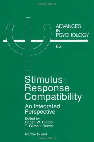 Advances in Psychology, Volume 65: Stimulus Response Compatibility: An Integrated Perspective
