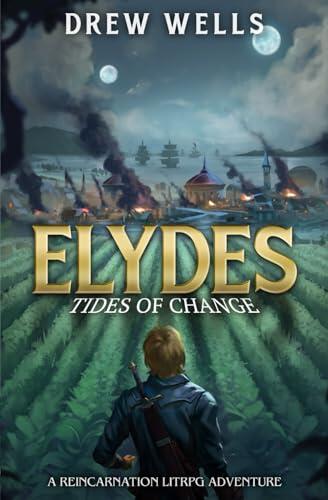 Elydes 2: Tides of Change: A LitRPG Adventure