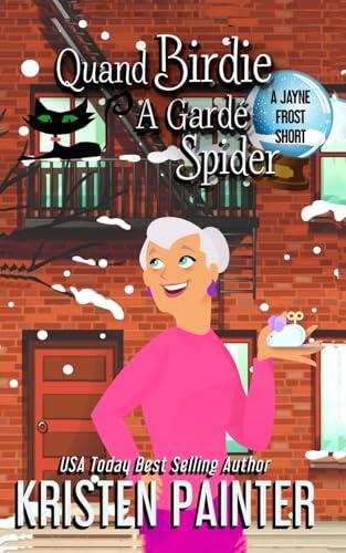 Quand Birdie a gardé Spider: Mystères de Jayne Frost