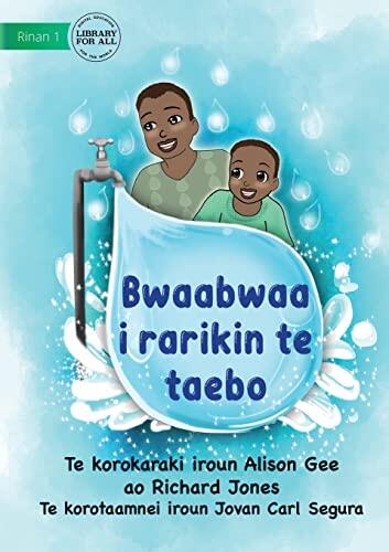 Papa at the Tap - Bwaabwaa i rarikin te taebo