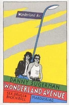 Wonderland Avenue: Sex, Drugs & Rock'n'Roll