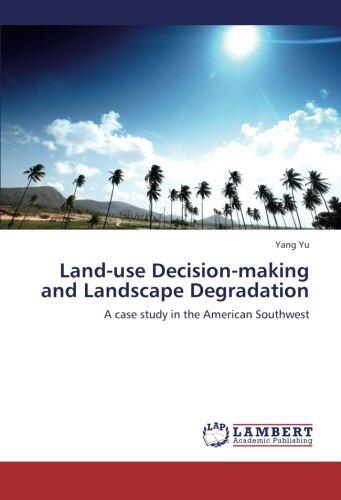 Land-use Decision-making and Landscape Degradation: A case study in the American Southwest