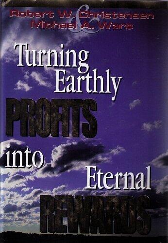 Turning Earthly Profits Into Eternal Rewards