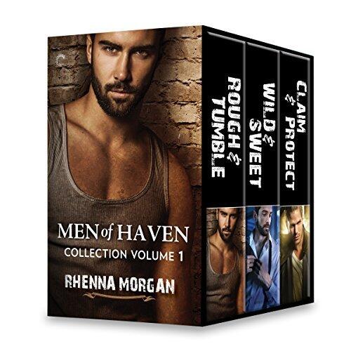 Men of Haven Collection (Volume 1): Rough & Tumble / Wild & Sweet / Claim & Protect