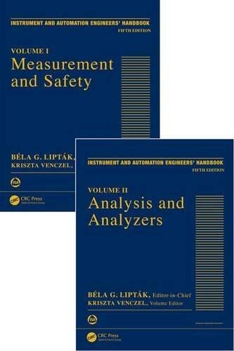 Instrument and Automation Engineers' Handbook: Process Measurement and Analysis, Fifth Edition - Two Volume Set