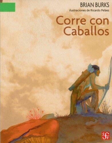 Corre Con Caballos (A La Orilla Del Viento) (Spanish Edition)
