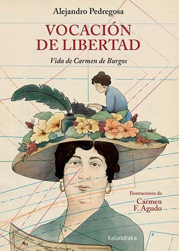 Vocación de Libertad: Vida de Carmen de Burgos