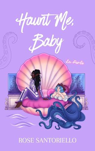 Haunt Me, Baby: A Taboo Sapphic Monster Romance