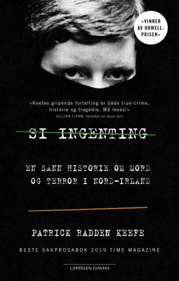 Si ingenting: En sann historie om mord og terror i Nord-Irland