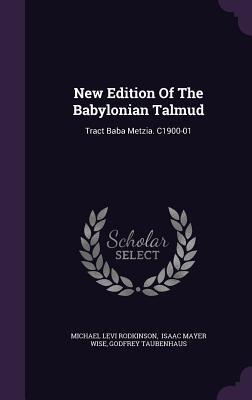 New Edition Of The Babylonian Talmud: Tract Baba Metzia. C1900-01