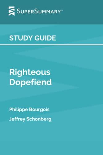 Study Guide: Righteous Dopefiend