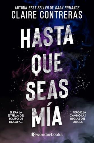 Hasta que seas mía (Fairview Hockey 1)